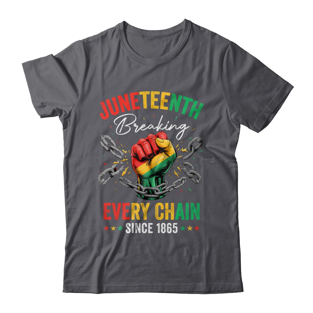 Breaking Every Chain Since 1865 Women Men Juneteenth Freedom Shirt & Hoodie | siriusteestore