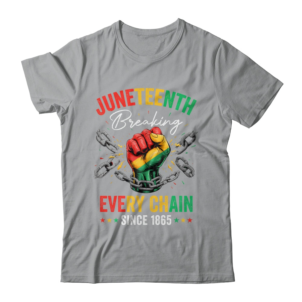 Breaking Every Chain Since 1865 Women Men Juneteenth Freedom Shirt & Hoodie | siriusteestore