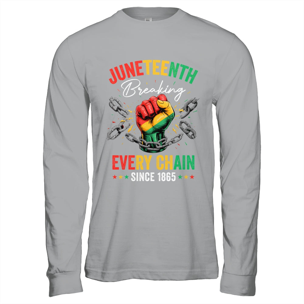 Breaking Every Chain Since 1865 Women Men Juneteenth Freedom Shirt & Hoodie | siriusteestore