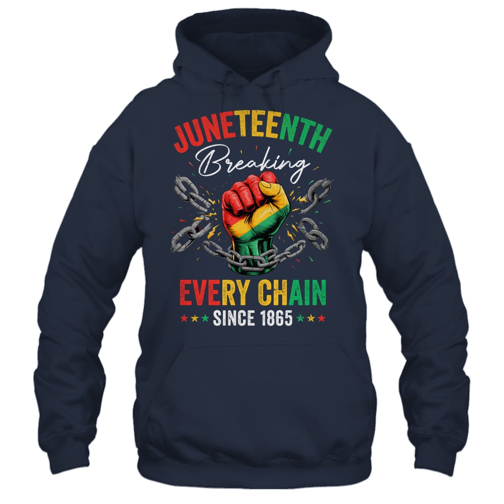 Breaking Every Chain Since 1865 Women Men Juneteenth Freedom Shirt & Hoodie | siriusteestore