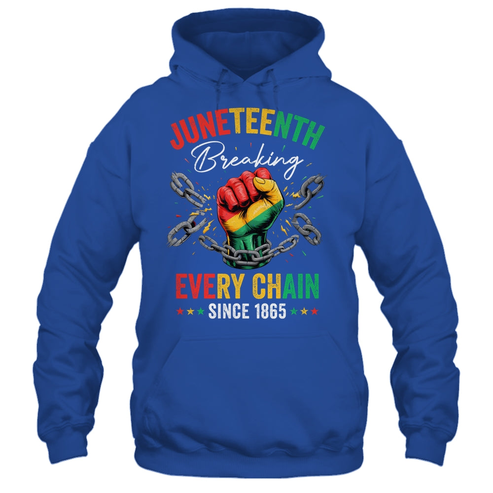 Breaking Every Chain Since 1865 Women Men Juneteenth Freedom Shirt & Hoodie | siriusteestore