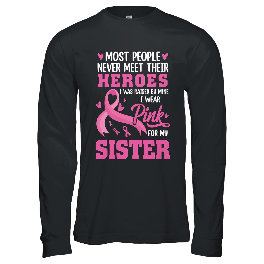 Breast Cancer Awareness Wear Pink For My Sister Support Shirt & Hoodie | siriusteestore