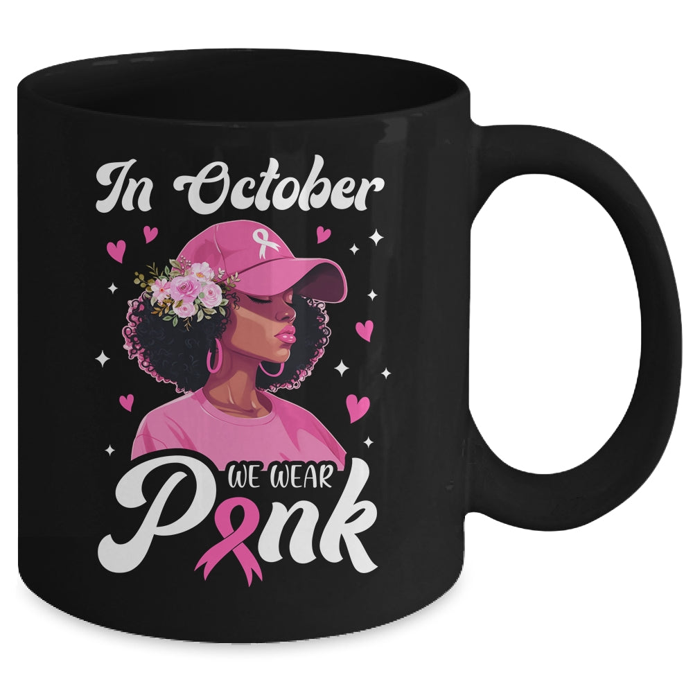 Breast Cancer In October We Wear Pink African American Women Mug | siriusteestore