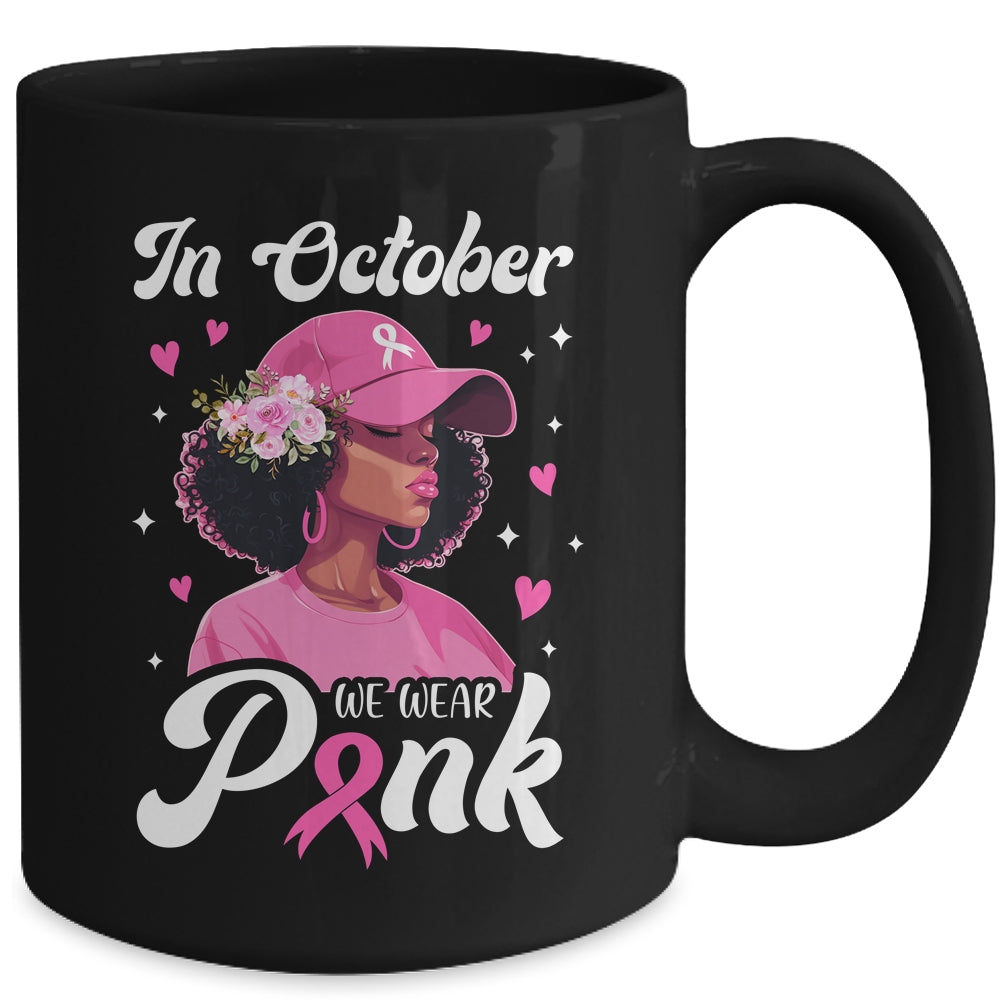 Breast Cancer In October We Wear Pink African American Women Mug | siriusteestore