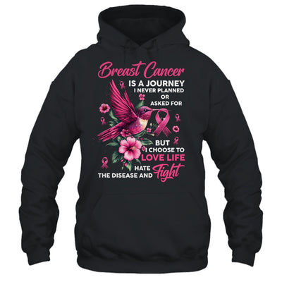 Breast Cancer Is A Journey I Never Planned Awareness Support Shirt & Hoodie | siriusteestore