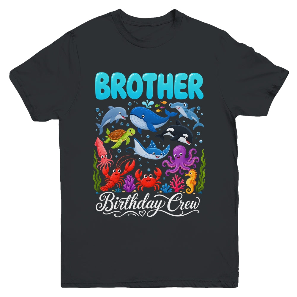 Brother Birthday Crew Ocean Animals Birthday Under Sea Youth Shirt | siriusteestore