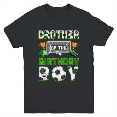 Brother Of The Birthday Boy Soccer Family Matching Party Youth Shirt | siriusteestore
