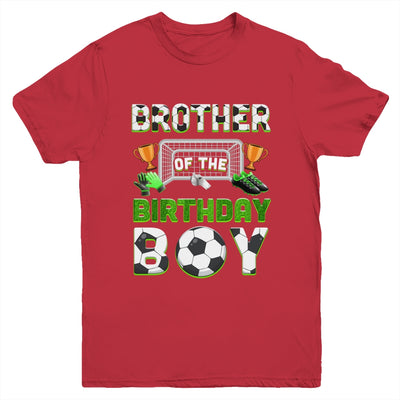 Brother Of The Birthday Boy Soccer Family Matching Party Youth Shirt | siriusteestore
