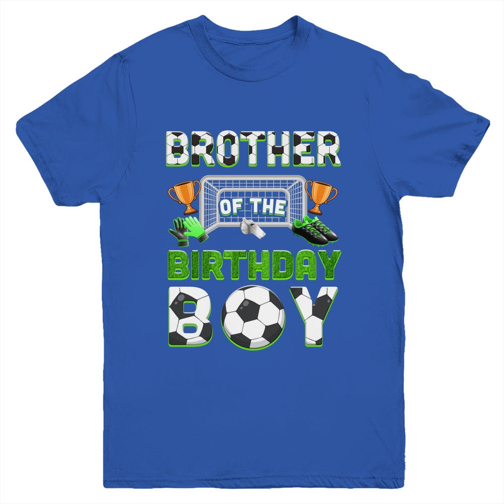 Brother Of The Birthday Boy Soccer Family Matching Party Youth Shirt | siriusteestore