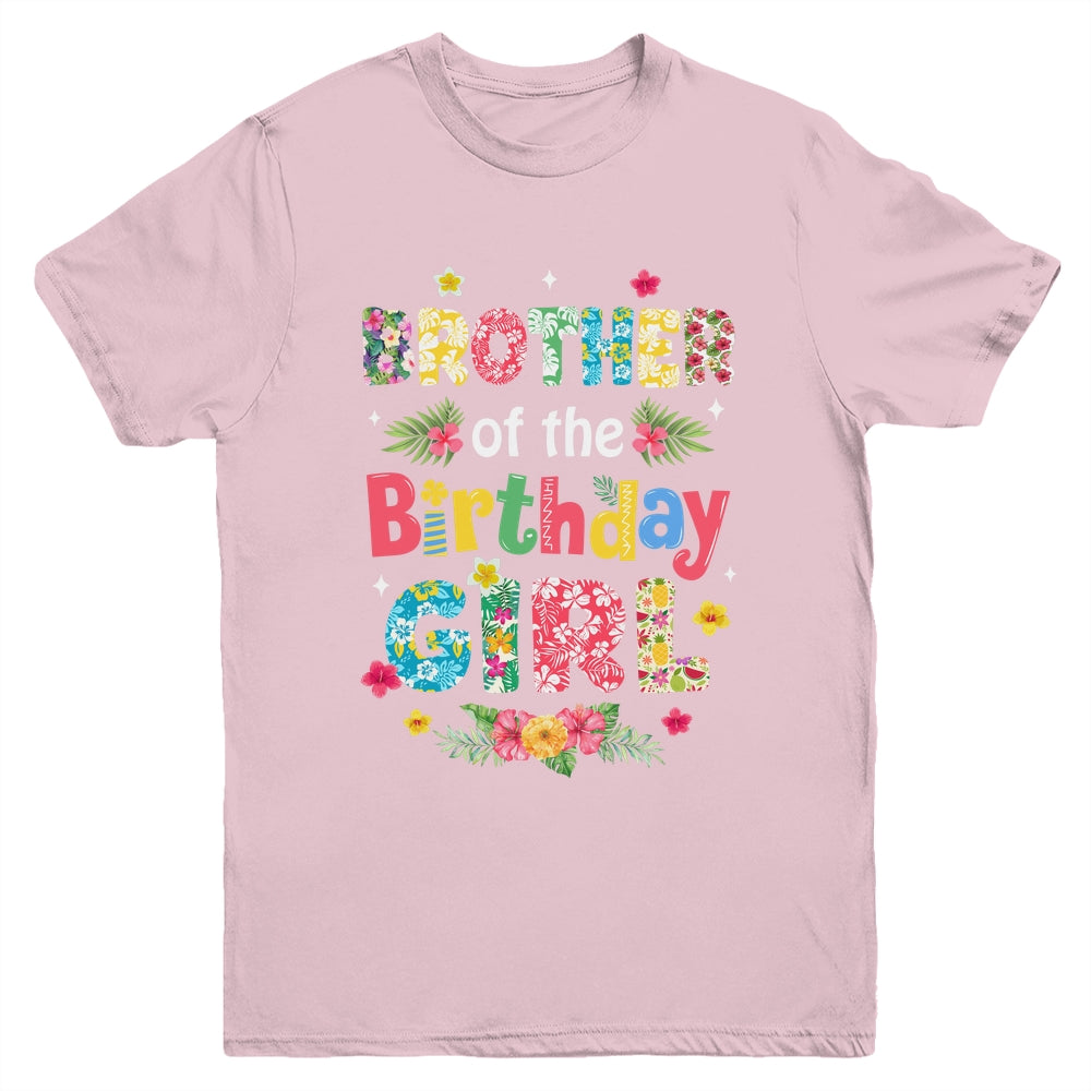 Brother Of The Birthday Girl Hawaii Family Party Decor Youth Shirt | siriusteestore