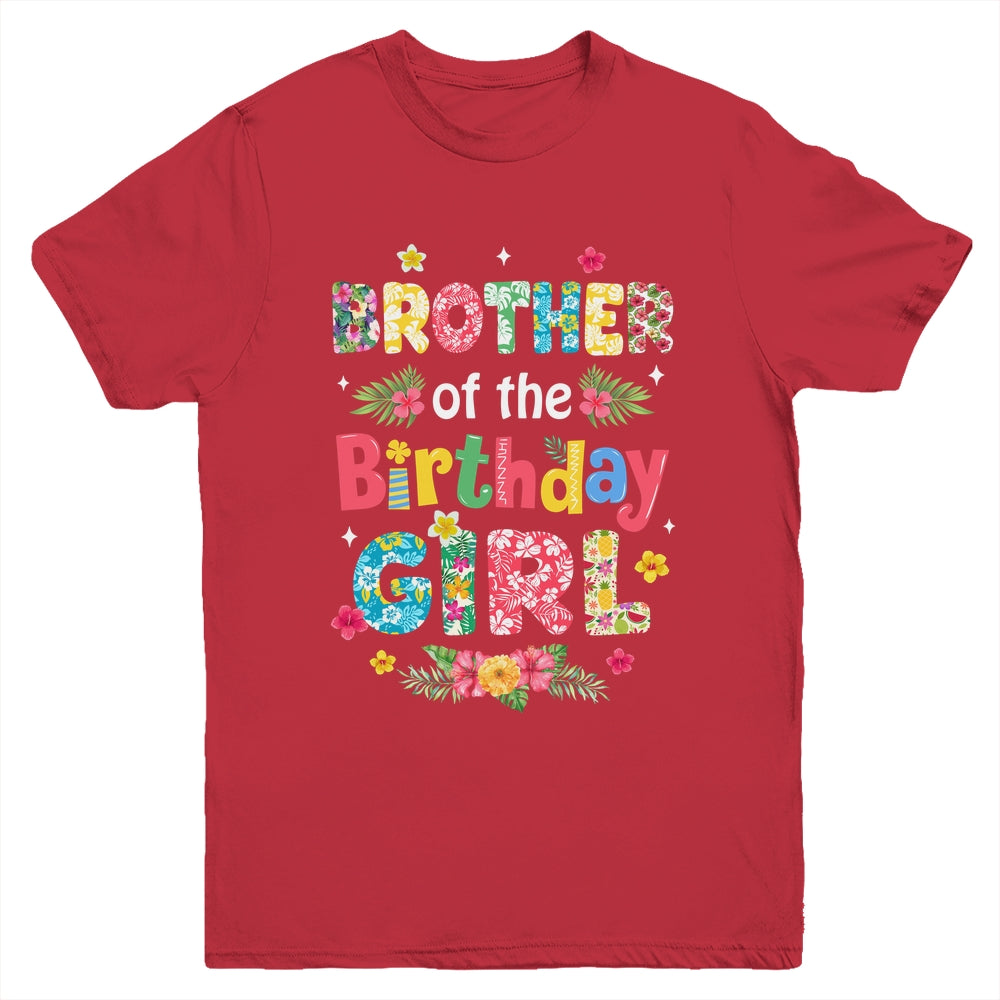 Brother Of The Birthday Girl Hawaii Family Party Decor Youth Shirt | siriusteestore