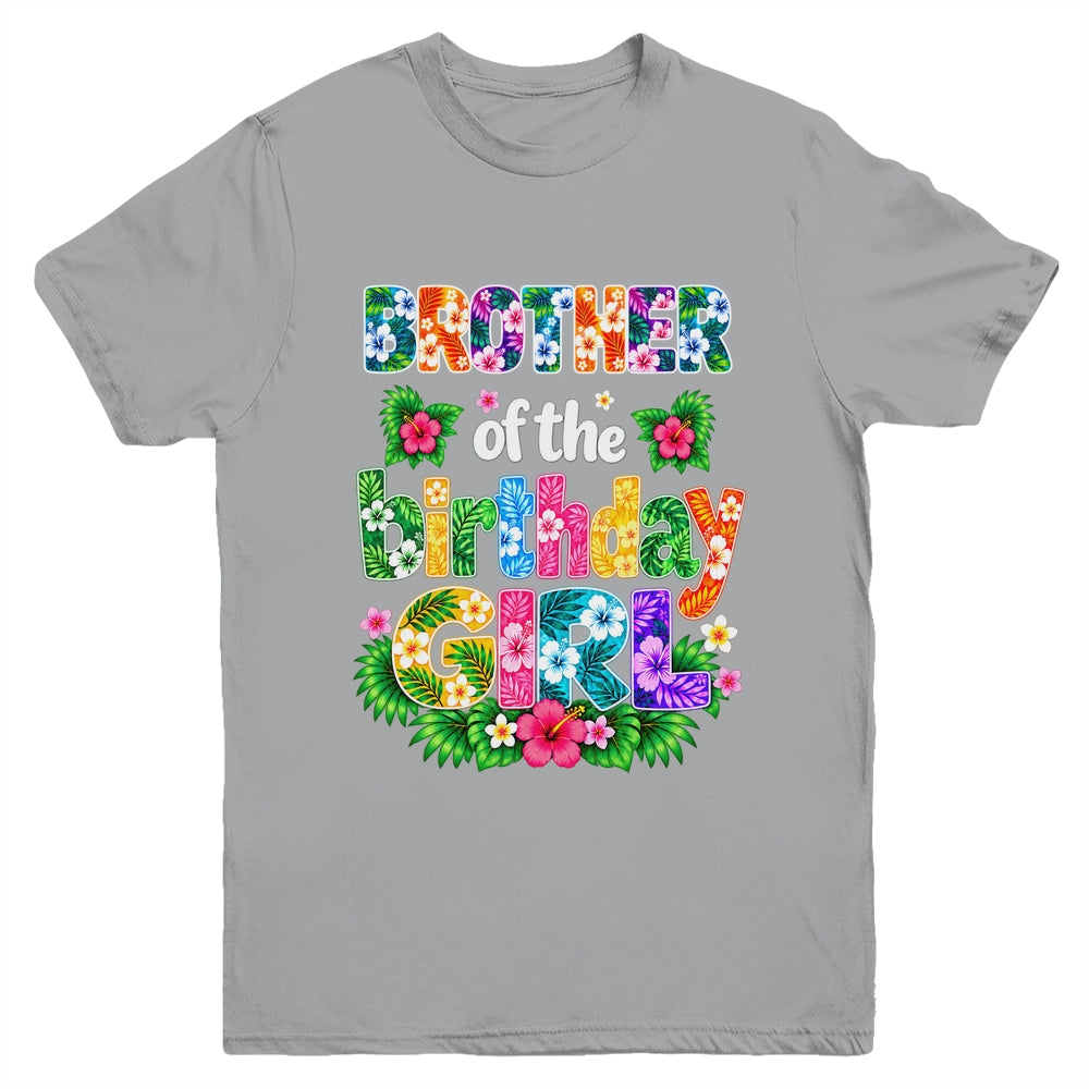Brother Of The Birthday Girl Hawaii Party Family Beach Youth Shirt | siriusteestore