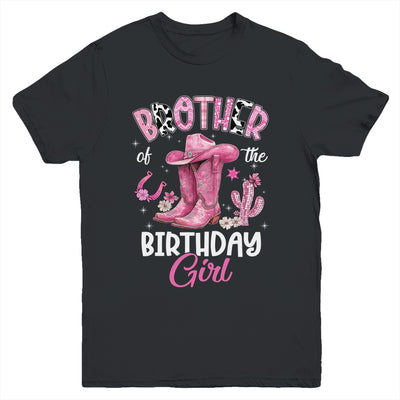 Brother Of The Birthday Girl Pink Cowgirl Western Cow Girl Youth Shirt | siriusteestore