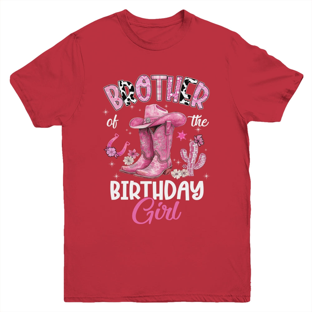 Brother Of The Birthday Girl Pink Cowgirl Western Cow Girl Youth Shirt | siriusteestore