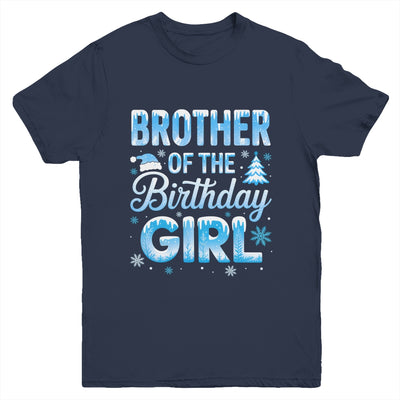 Brother Of The Birthday Girl Snowflakes Winter Family Matching Youth Shirt | siriusteestore