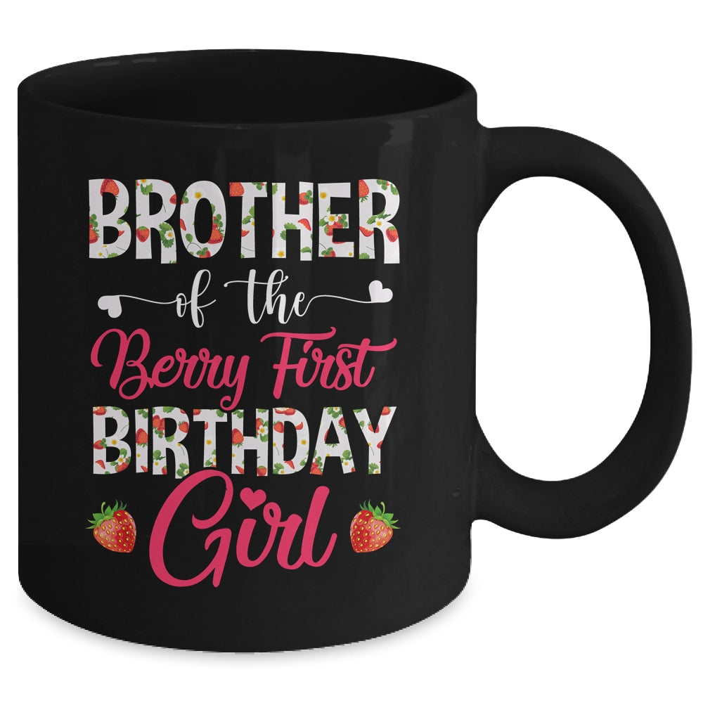 Brother Of The Birthday Girl Strawberry Berry 1st Birthday Girl Mug | siriusteestore