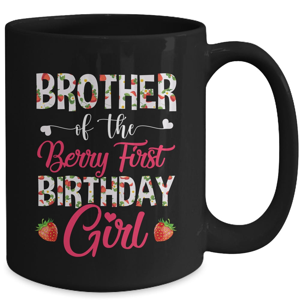 Brother Of The Birthday Girl Strawberry Berry 1st Birthday Girl Mug | siriusteestore