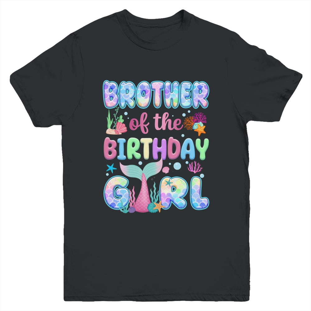Brother Of The Birthday Mermaid Girl Family Matching Party Youth Shirt | siriusteestore