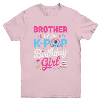 Brother Of The K-Pop Birthday Girl Korean Music Family Youth Shirt | siriusteestore