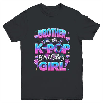 Brother Of The K-Pop Birthday Girl Korean Music Lovers Youth Shirt | siriusteestore