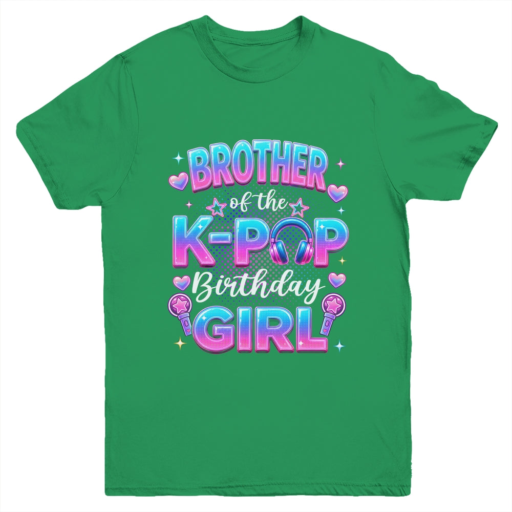 Brother Of The K-Pop Birthday Girl Korean Music Lovers Youth Shirt | siriusteestore