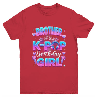 Brother Of The K-Pop Birthday Girl Korean Music Lovers Youth Shirt | siriusteestore