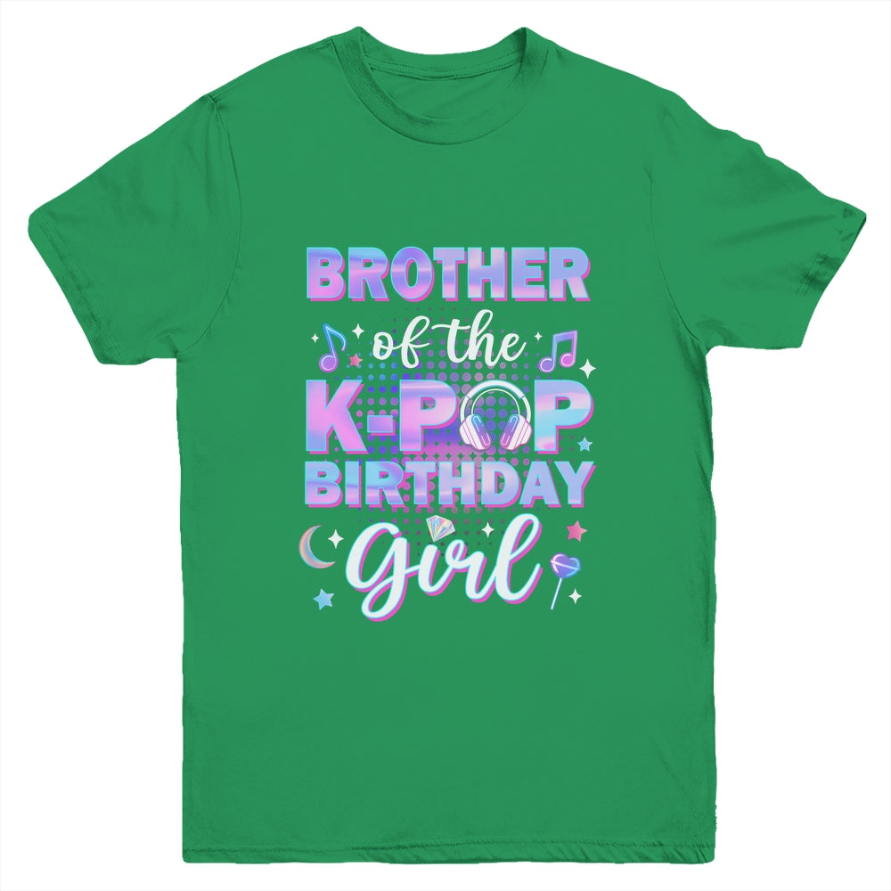 Brother Of The K-Pop Birthday Girl Matching Family Music Youth Shirt | siriusteestore