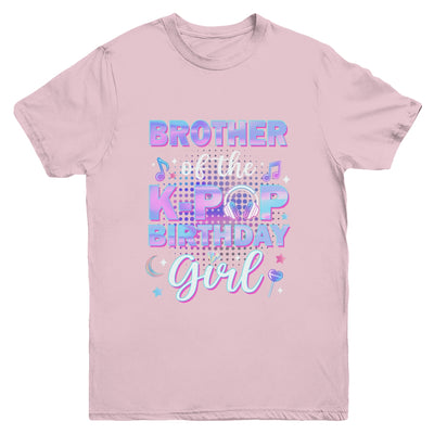 Brother Of The K-Pop Birthday Girl Matching Family Music Youth Shirt | siriusteestore