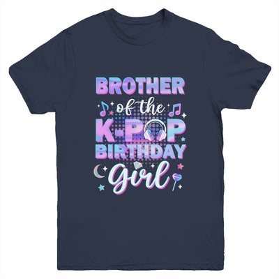 Brother Of The K-Pop Birthday Girl Matching Family Music Youth Shirt | siriusteestore