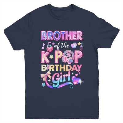 Brother Of The K-Pop Birthday Girls Korean Music Lovers Youth Shirt | siriusteestore