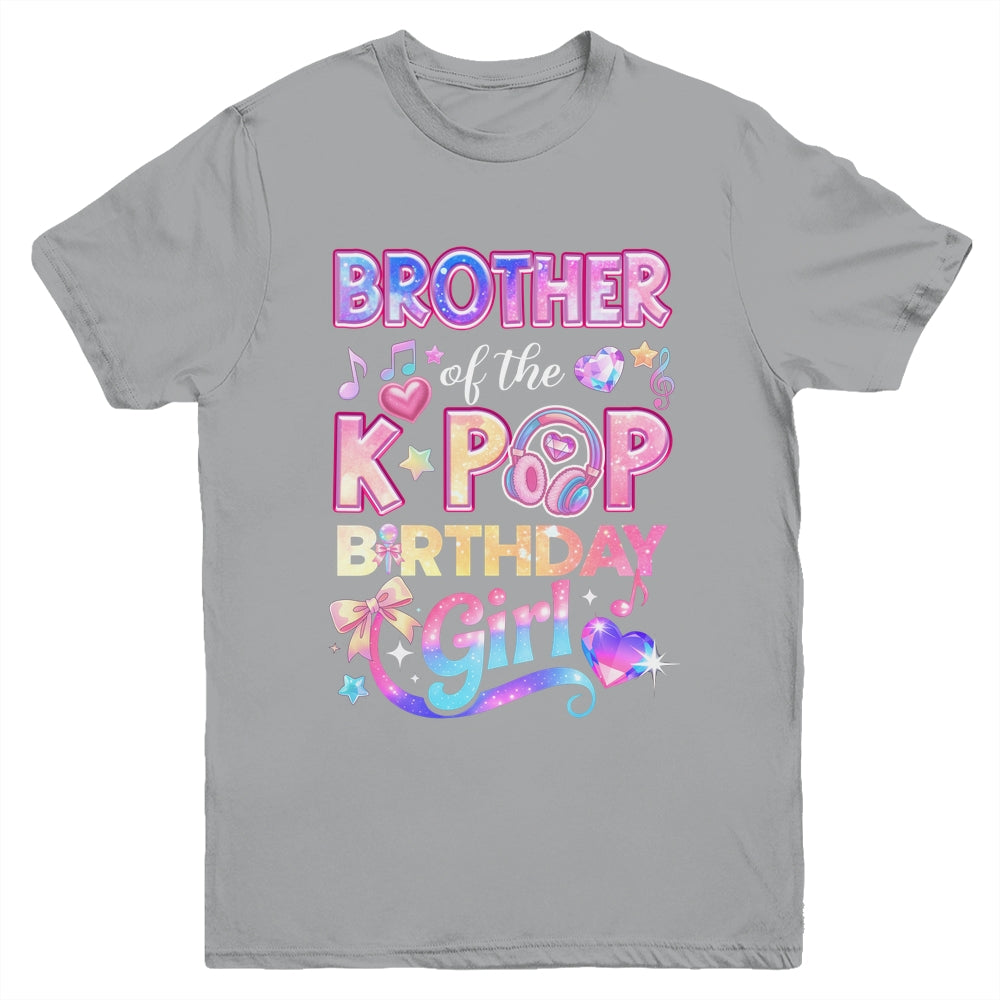 Brother Of The K-Pop Birthday Girls Korean Music Lovers Youth Shirt | siriusteestore