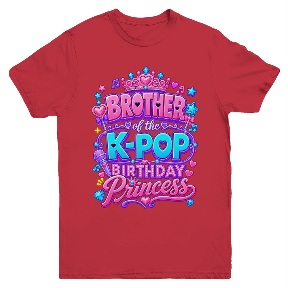 Brother Of The K-Pop Birthday Princess Korean Music Lovers Youth Shirt | siriusteestore