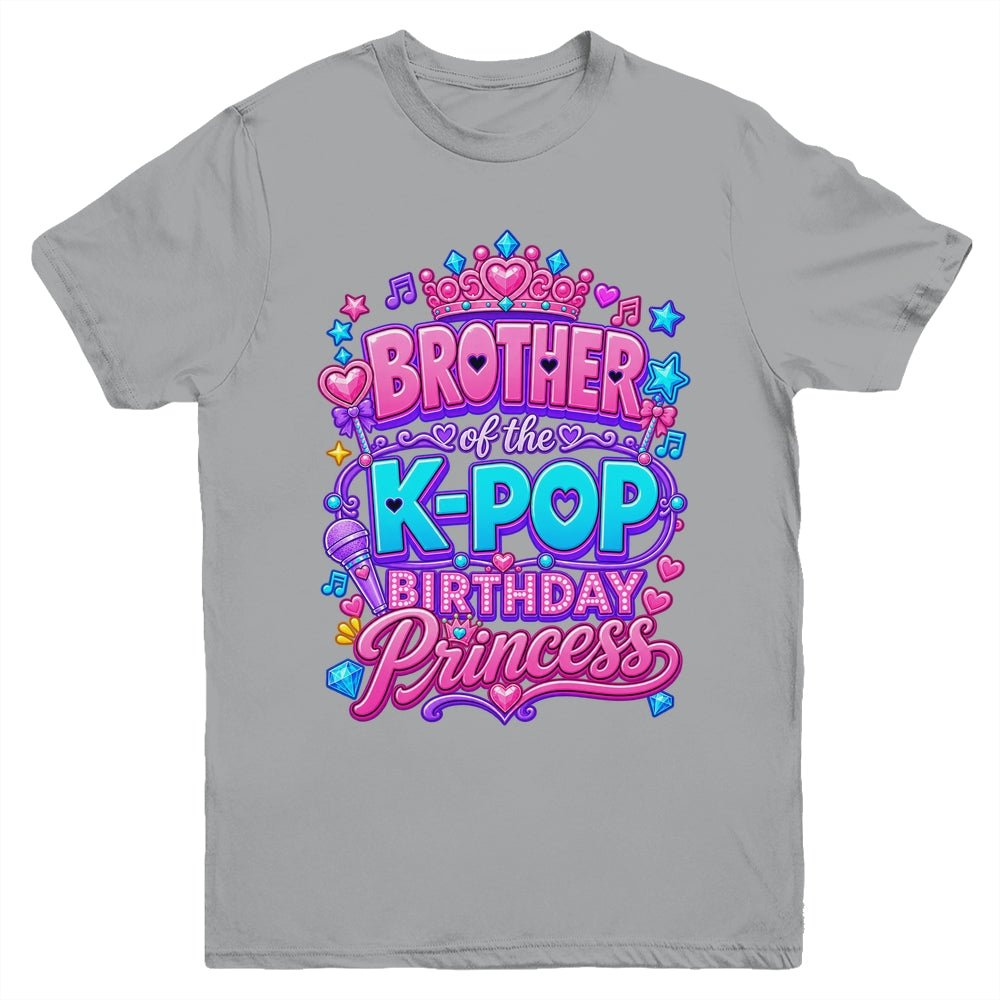 Brother Of The K-Pop Birthday Princess Korean Music Lovers Youth Shirt | siriusteestore