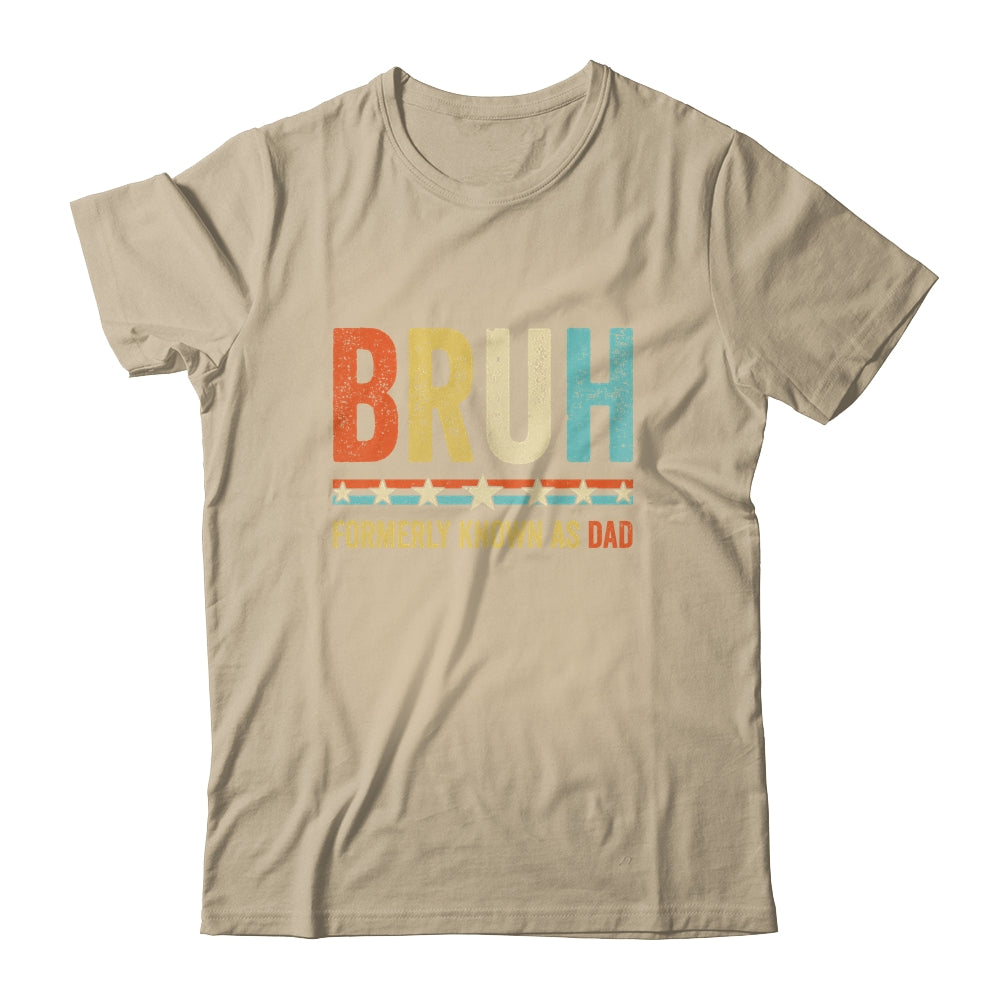 Bruh Formerly Known As Dad Funny Father's Day For Dad Retro Shirt & Hoodie | siriusteestore