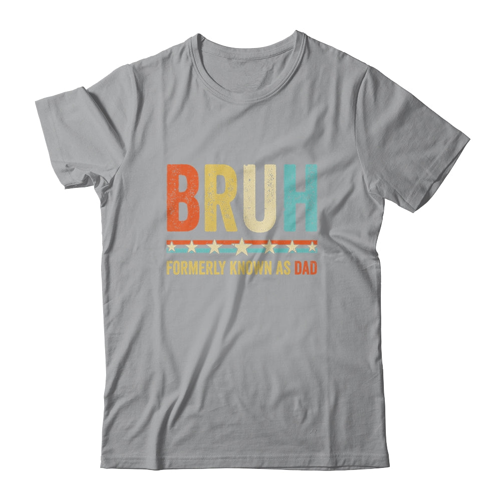 Bruh Formerly Known As Dad Funny Father's Day For Dad Retro Shirt & Hoodie | siriusteestore
