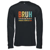 Bruh Formerly Known As Dad Funny Father's Day For Dad Retro Shirt & Hoodie | siriusteestore