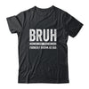 Bruh Formerly Known As Dad Funny Father's Day Idea For Dad Shirt & Hoodie | siriusteestore