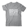 Bruh Formerly Known As Dad Funny Father's Day Idea For Dad Shirt & Hoodie | siriusteestore