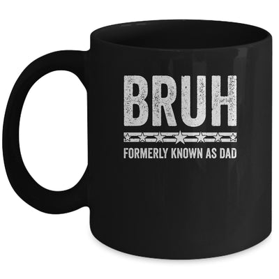 Bruh Formerly Known As Dad Funny Father's Day Idea For Dad Mug | siriusteestore