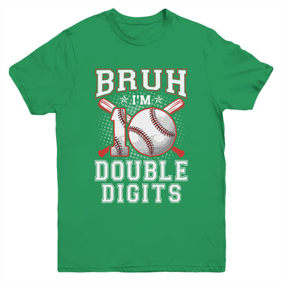 Bruh I'M Double Digits 10Th Birthday 10 Year Old Baseball Youth Shirt | siriusteestore