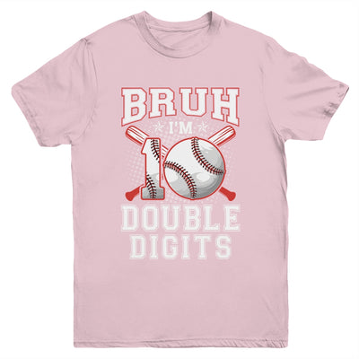 Bruh I'M Double Digits 10Th Birthday 10 Year Old Baseball Youth Shirt | siriusteestore