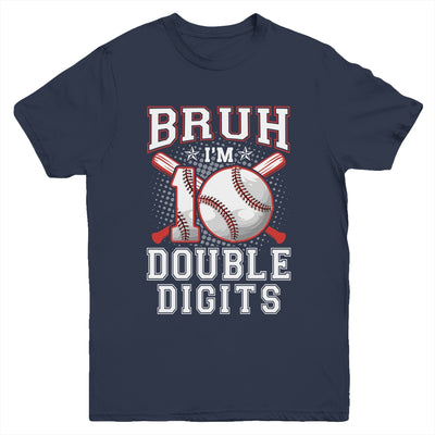 Bruh I'M Double Digits 10Th Birthday 10 Year Old Baseball Youth Shirt | siriusteestore