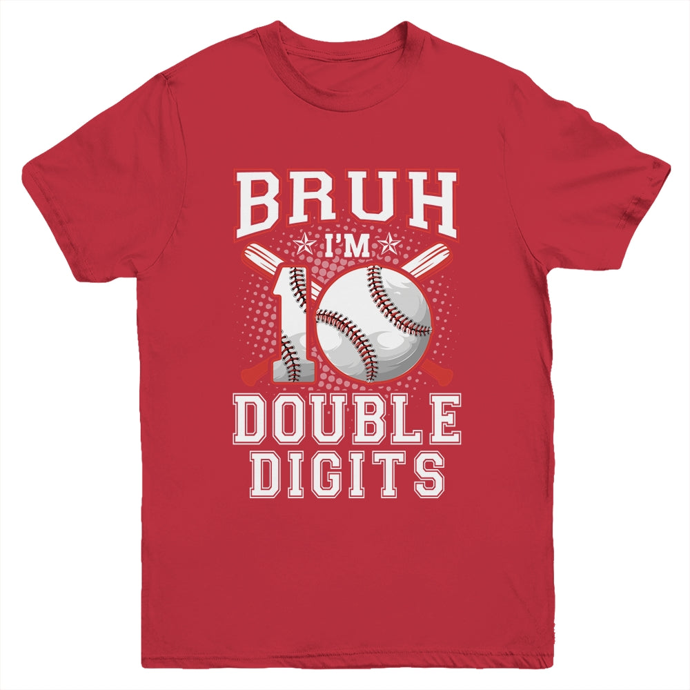 Bruh I'M Double Digits 10Th Birthday 10 Year Old Baseball Youth Shirt | siriusteestore