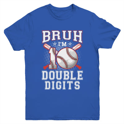 Bruh I'M Double Digits 10Th Birthday 10 Year Old Baseball Youth Shirt | siriusteestore