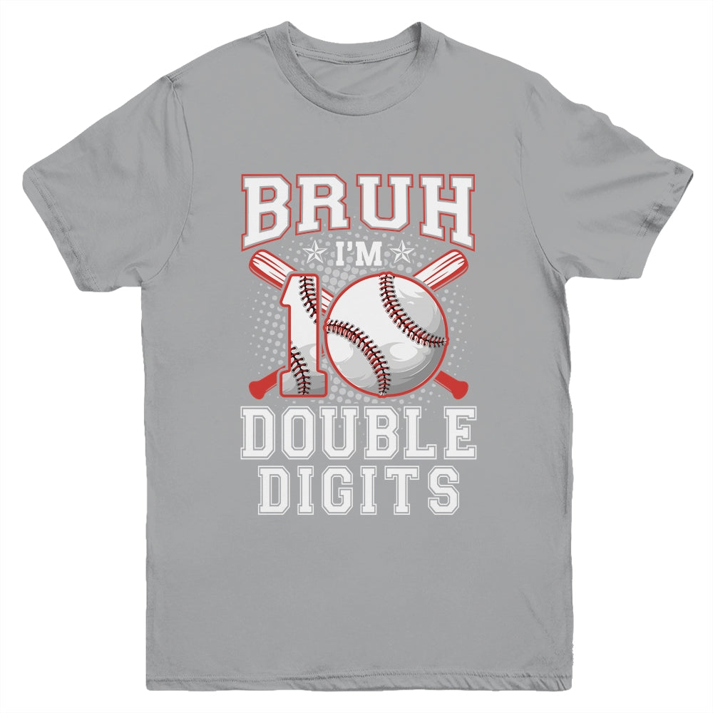Bruh I'M Double Digits 10Th Birthday 10 Year Old Baseball Youth Shirt | siriusteestore