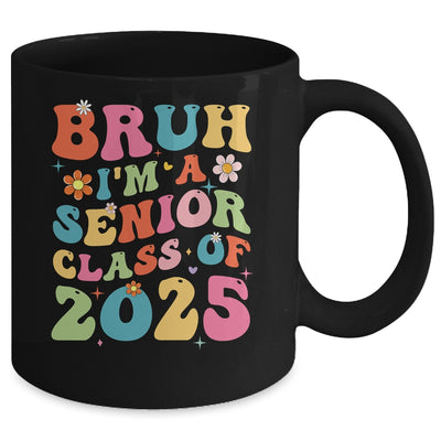 Bruh I'm A Senior Class Of 2025 Graduation Senior Groovy Mug | siriusteestore