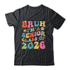 Bruh I'm A Senior Class Of 2026 Graduation Senior Groovy Shirt & Hoodie | siriusteestore