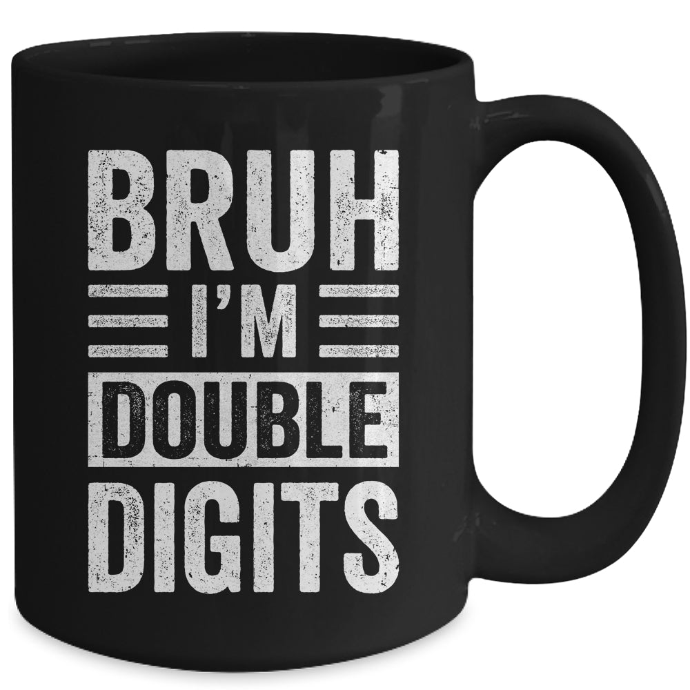 Bruh I'm Double Digits 10 Year Old Funny 10th Birthday Boy Mug | siriusteestore