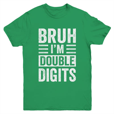 Bruh I'm Double Digits 10 Year Old Funny 10th Birthday Boy Youth Shirt | siriusteestore