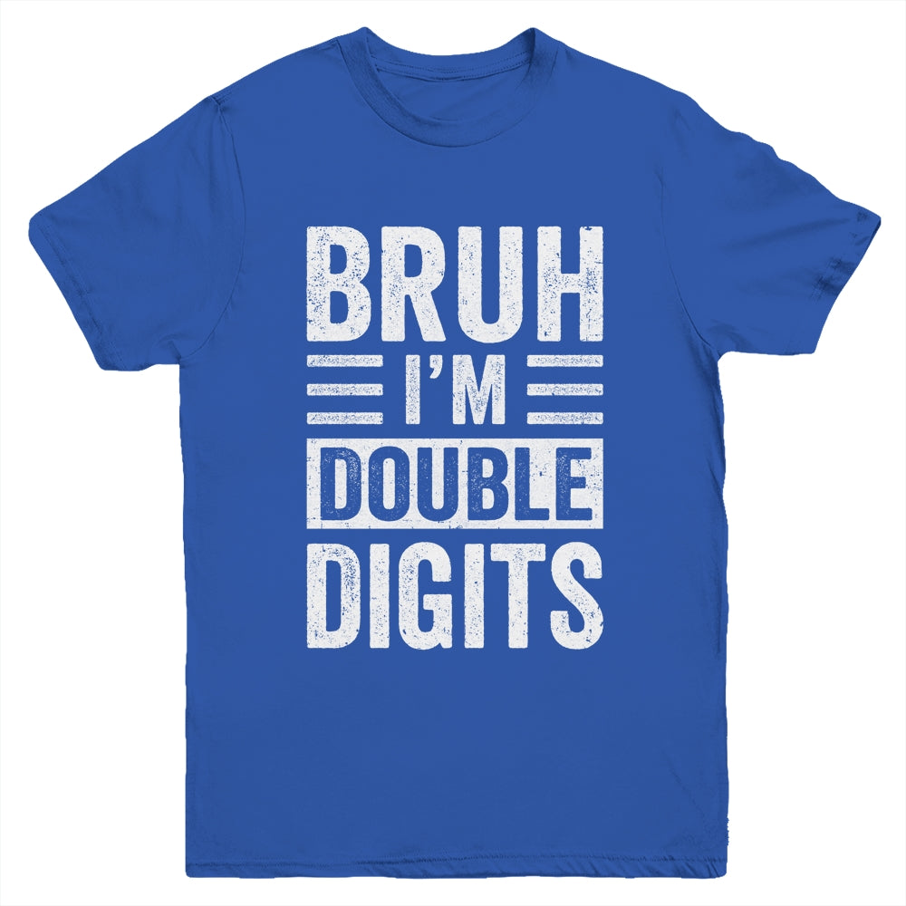 Bruh I'm Double Digits 10 Year Old Funny 10th Birthday Boy Youth Shirt | siriusteestore
